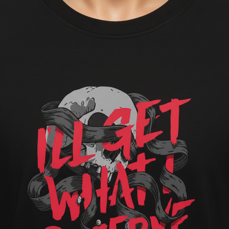 I’ll Get What I Deserve – Urban Street Style T-Shirt | Regular Fit | MAKE IN INDIA | Unisex