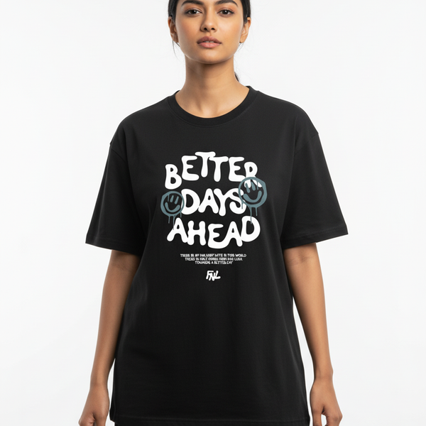 Better Days Ahead Oversized T-Shirt – 220 GSM Heavy Cotton | Unisex Streetwear